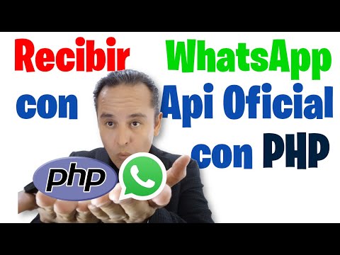 Recibir mensajes con Api Oficial de WhatsApp en PHP