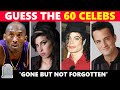 Can you guess these famous celebrities that we lost? | Gone But Not Forgotten Quiz