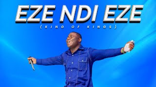 OFFICIAL LIVE VIDEO - EZE NDI EZE (KING OF KINGS) - TESTIMONY JOE 
