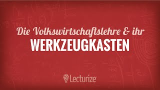 Die Volkswirtschaftslehre Und Ihr Werkzeugkasten Vwl De