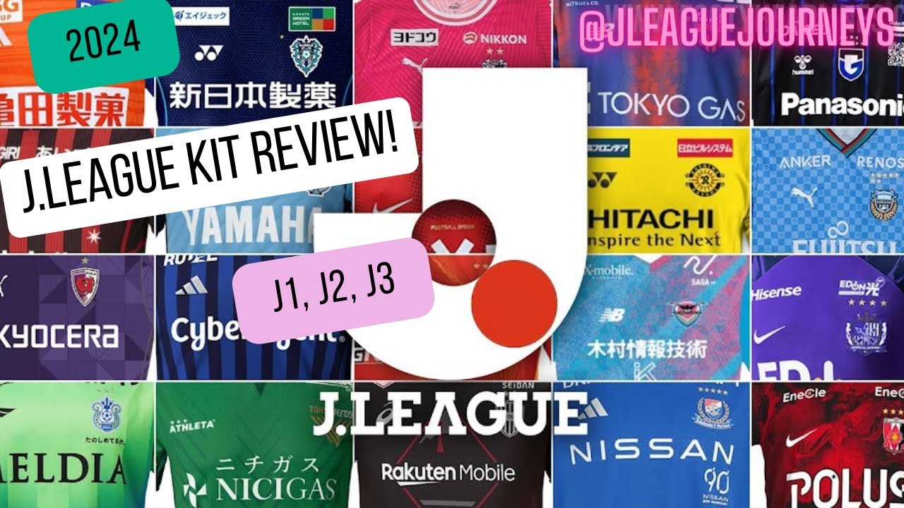2024 Official J.League Kit Review - J1, J2, J3! ｜ 2024シーズンJ