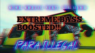 King Khalil &amp; Lil Lano - Para illegal [EXTREME BASS BOOSTED]