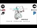 POWER THROUGH PEOPLE   OWN RULES (OFFICAL LYRIC VID)