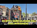 Bs dj moradabad bajran dal rally  khatrnak sound testing  bsdjmbd soundcheck dj