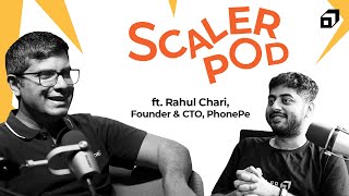 Rahul Chari, Founder & CTO, @PhonePe_ | UPI & India's Digital Payments Revolution | SCALER POD 14 screenshot 2