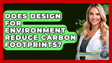 Does Design For Environment Reduce Carbon Footprints? - Earth Science Answers