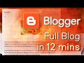 Blogger - Tutorial for Beginners in 12 MINUTES!  [ FULL GUIDE ]