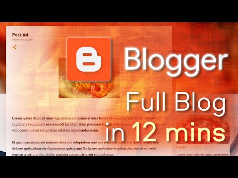 Blogger - Tutorial for Beginners in 12 MINUTES!  [ 2021 Updated ]