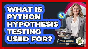 What Is Python Hypothesis Testing Used For? - Python Code School