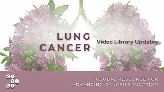 The Evolution and Significance of Genome Mapping  - 2025 Lung Cancer Video Library