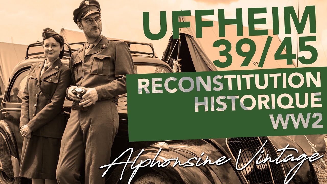 Uffheim 39-45 : immersion dans une reconstitution de la Seconde Guerre mondiale en Alsace - 2021