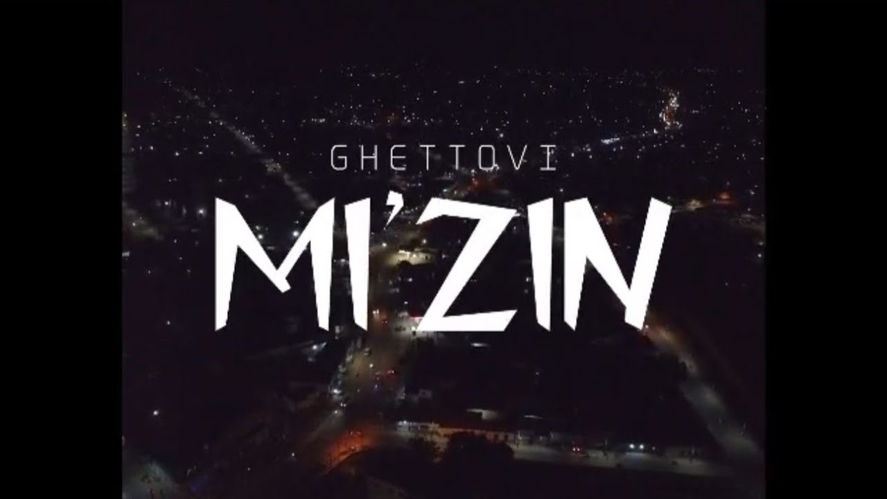 Ghettovi - Mizin (Official Video)