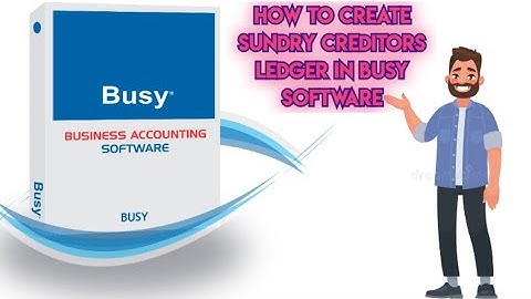 How to create sundry creditor ledger in Busy Software || Commerce Tech. Yash || Yash Maheshwari
