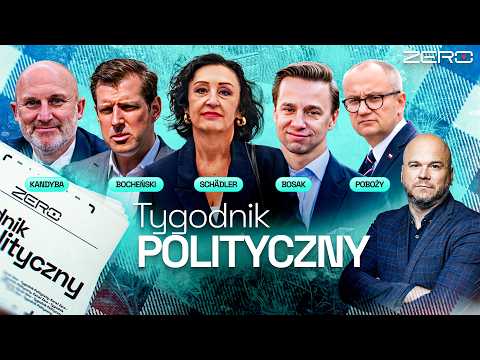 TYGODNIK POLITYCZNY #6 - BOSAK, POBOŻY, BOCHEŃSKI, SCHADLER, KANDYBA