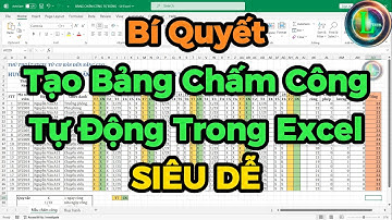 Bí Quyết Tạo Bảng Chấm Công Tự Động trong Excel SIÊU DỄ