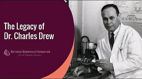 The Legacy of Dr. Charles Drew