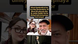 Hüsnü Şenlendirici’nin Kızı Mal Şenlendirici 10 Nisan’da Çıkacak Olan Ilk Buluşmaya Hazırlanıyor