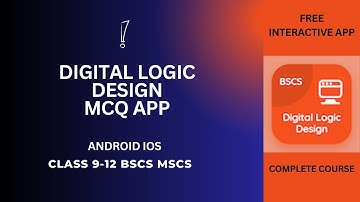 Digital Logic Design MCQ App | Class 9-12 BCS MCS Logic Design App | Download Android iOS MCQs Apps