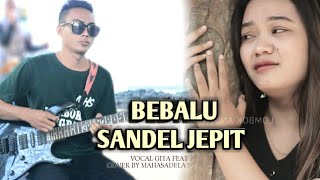 Sasak  BEBALU SANDEL JEPIT Vocal Gita feat zhukho pertama di kecimol cover by mhs