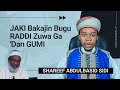 001 JAKI Bakajin BUGU RADDI Zuwa Ga Dan GUMI Daga SHAREEF ABDULBASID SIDI