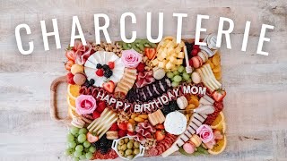 ULTIMATE CHARCUTERIE BOARD | How to make a beautiful birthday cheese board