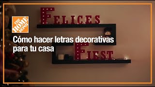 Cómo Hacer Letras Decorativas Para Tu Casa Organización Y Decoración The Home Depot Mx