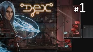 Let´s Play Dex, Episode 1