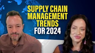 Supply Chain Management Trends for 2024 and Beyond