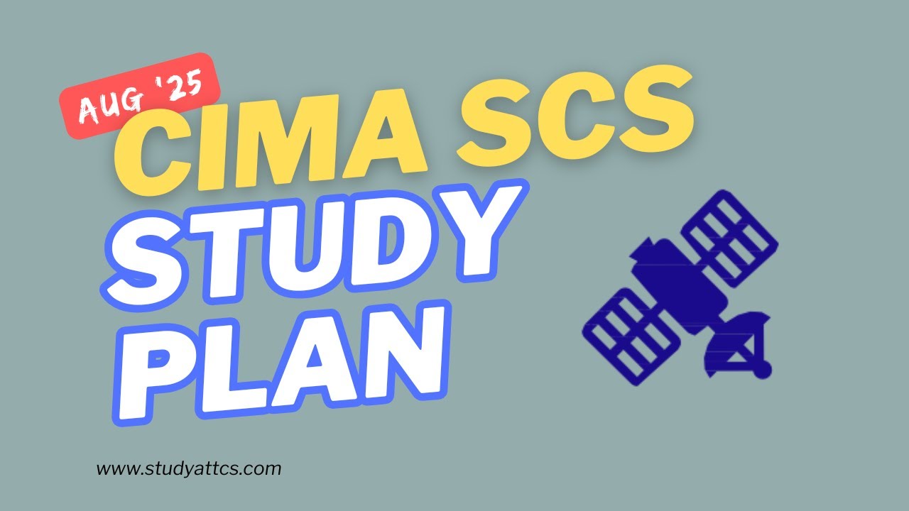CIMA Strategic Case Study (SCS) August 2025 - Webinar 1: Study Plan ...