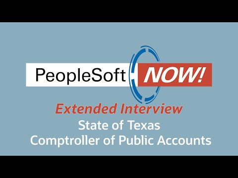 PeopleSoft Now! Interview: Texas Comptroller of Public Accounts