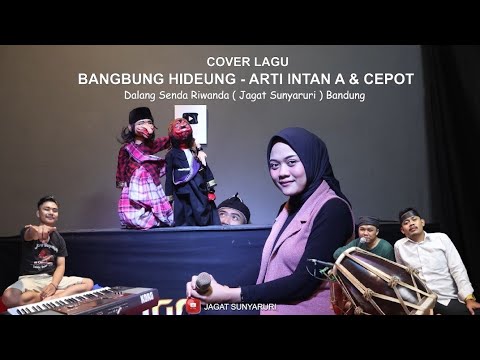 BANGBUNG HIDEUNG - ARTI INTAN A \u0026 CEPOT DAWALA | Dalang Senda Riwanda (Jagat Sunyaruri) Bandung 