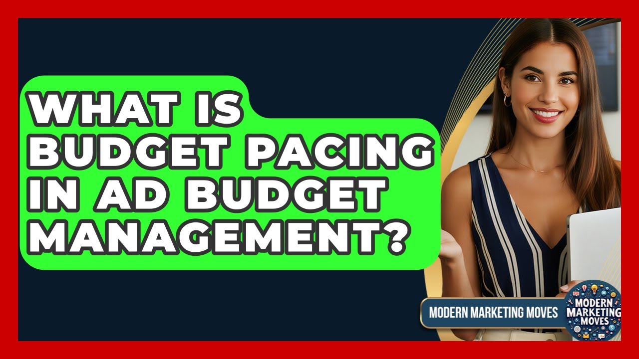 What Is Budget Pacing In Ad Budget Management? - Modern Marketing Moves