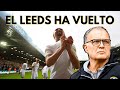 EL LEEDS VUELVE A LA PREMIER: BIELSA HA DESPERTADO AL GIGANTE