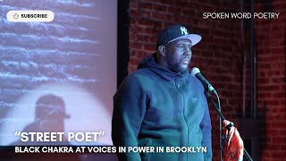 Black Chakra  'Street Poet' @ Voices In Power | Brooklyn | Spoken Word