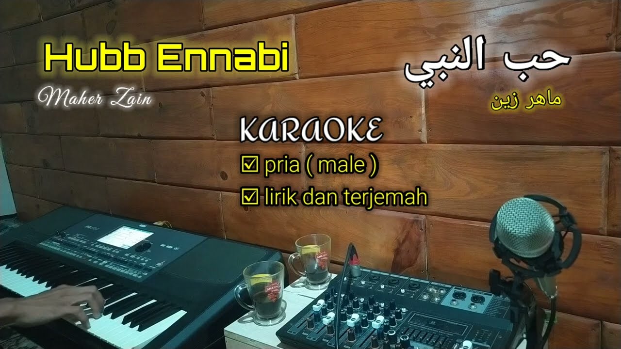 Hubb Ennabi - Maher Zain KARAOKE nada pria ( male ) | ماهر زين - حب النبي