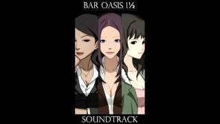 Bar Oasis 1.5 OST - First Look (Ending song)