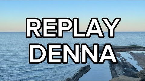Denna - Replay (LETRA)