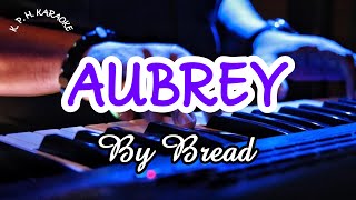  Aubrey By Bread  Karaoke