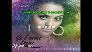 LAYANAH  - Je T'aime Trop