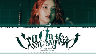 Video thumbnail of "[FULL VER.] YEJI (ITZY) 'Crown On My Head' Lyrics [Color Coded Han_Rom_Eng] | ShadowByYoongi"