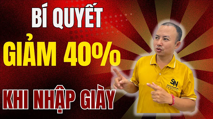 Bí mật nguồn giày tận gốc: Giảm ngay 40% giá nhập mà dân mới không hề biết!