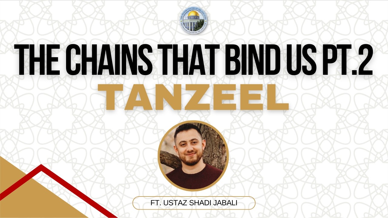The Chains that Bind Us Pt 2 w/ Ustaz Shadi Jabali | Tanzeel Program | 03/01/26