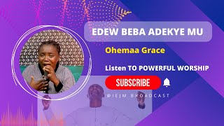 Deacon Sammy Baahs Inspirational Song Performed By Ohemaa Grace- Edew Beba Adekye Mu