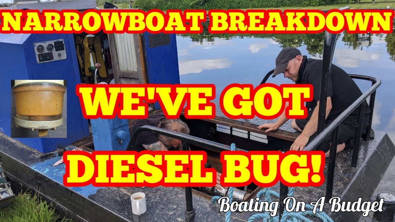 Narrowboat BREAKDOWN! We've got DIESEL BUG