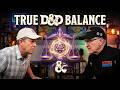 Pittsburgh Pat &amp; Mr Vincent on True Balance in DnD