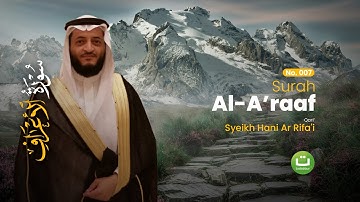 Surah Al A'raaf سورة الأعراف - Hani Ar Rifa'i | Tadabbur Daily