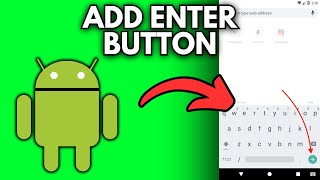 How To Add Enter Button In Android Keyboard (FAST)