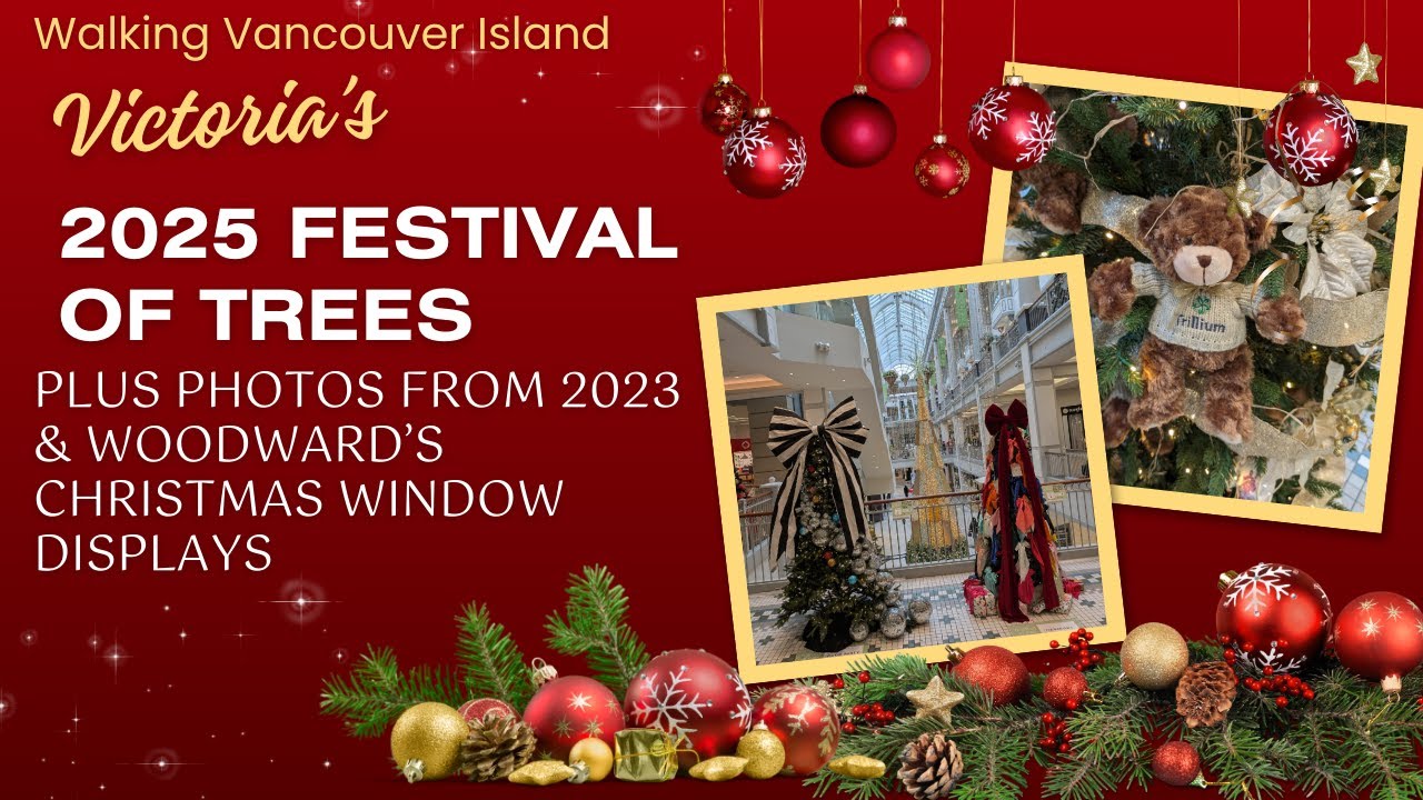 Victoria's 2025 Festival of Trees with bonus shots of Woodward's Christmas window displays!