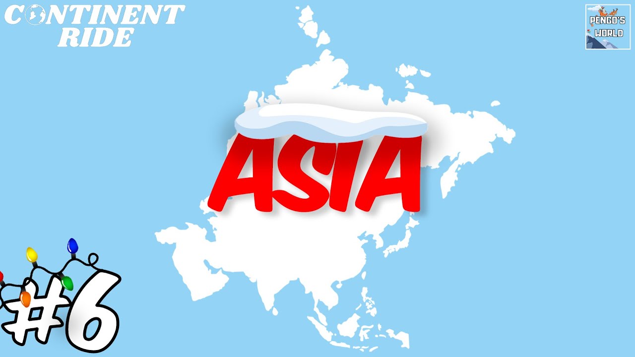 Pengo's World - Continent Ride (Episode #6): Asia