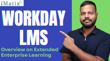 Overview on Extended Enterprise Learning in Workday LMS | Workday LMS Training |Workday LMS | iMatix